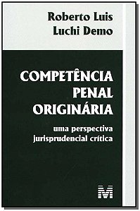 Competência Penal Originária - 1 Ed./2005
