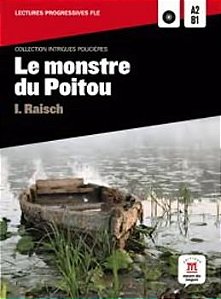 Le Monstre Du Poitou A2 B1 - Avec CD Audio MP3