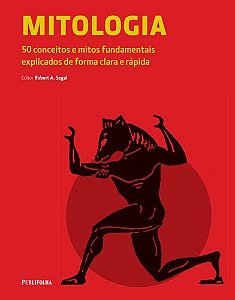 Mitologia - 50 Conceitos E Mitos Fundamentais Explicados De Forma Clara E Rápida