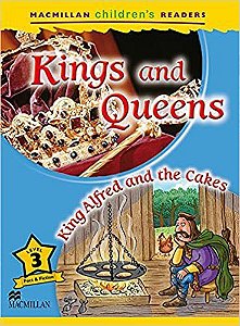 Kings And Queens / King Alfred And The Cakes - Macmillan Children's Readers - Level 3 - Book