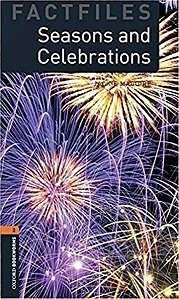 Seasons And Celebrations - Oxford Bookworms Factfiles - Level 2 - Book With Audio - Third Edition