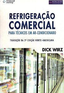 Refrigeração Comercial - Para Técnicos Em Ar-Condicionado - Segunda Edição
