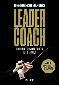 Leader Coach Coaching Como Filosofia De Liderança