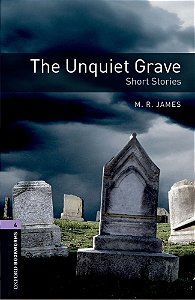 The Unquiet Grave - Oxford Bookworms Library - Level 4 - Third Edition