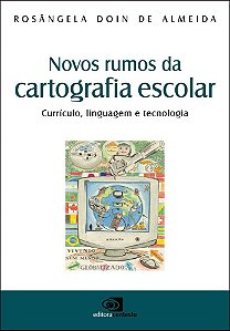 Novos Rumos Da Cartografia Escolar - Curriculo, Linguagem E Tecnologia