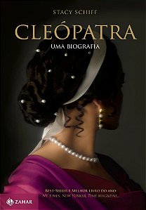 Cleopatra - Uma Biografia