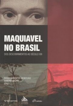 Maquiavel No Brasil - Dos Descobrimentos Ao Século XXI