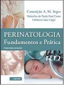 Perinatologia Fundamentos E Prática - 3ª Edição