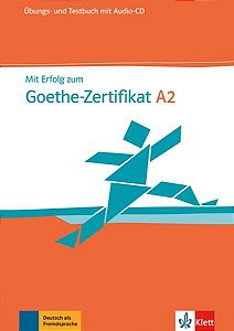 Mit Erfolg Zum Goethe-Zertifikat A2 - Übungs- Und Testbuch Mit Audio-CD