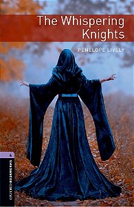 The Whispering Knights - Oxford Bookworms Library - Level 4 - Third Edition