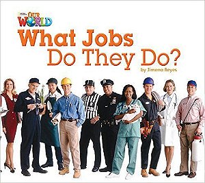 Our World British 2 - Reader 8 - That Jobs Do They Do? - Big Book