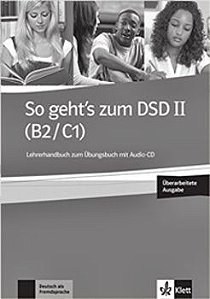 So Geht DSD II B2-C1 - Lehrerhandbuch Zum Übungsbuch Mit Audio-CD