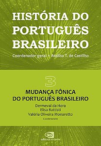 História Do Português Brasileiro - Volume 3