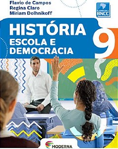 História - Escola E Democracia - 9º Ano - Ensino Fundamental II - Livro Com Livro Digital