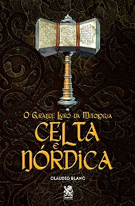 O Grande Livro Da Mitologia Celta E Nórdica