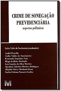 Crime De Sonegação Previdenciária - 1 Ed./2008
