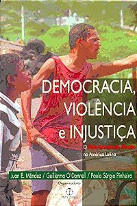 Democracia, Violência E Injustiça