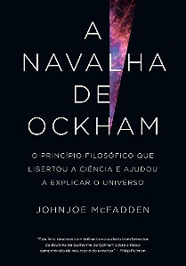 A Navalha De Ockham O Princípio Filosófico Que Libertou A Ciência E Ajudou A Explicar O Universo