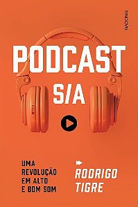 Podcast S/a Uma Revolução Em Alto E Bom Som