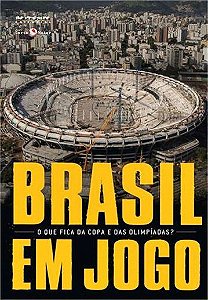 Brasil Em Jogo - O Que Fica Da Copa E Das Olimpiadas?