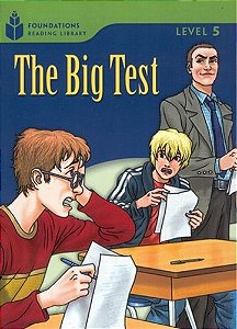The Big Test - Foundations Reading Library - Level 5