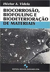 Biocorrosão, Biofouling E Biodeterioração De Materiais
