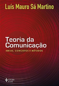 Teoria Da Comunicaçao - Ideias, Conceitos E Metodos