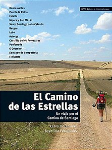 El Camino De Las Estrellas - Un Viaje Por El Camino De Santiago