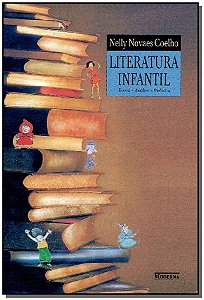 Literatura Infantil - Teoria, Análise E Didática