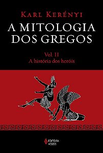 A Mitologia Dos Gregos - Volume II