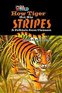 Our World British 5 - Reader 2 - How Tiger Got His Stripes: A Folktale From Vietnam - Book