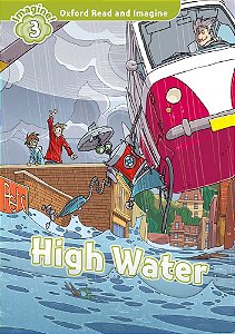 High Water - Oxford Read And Imagine - Level 3