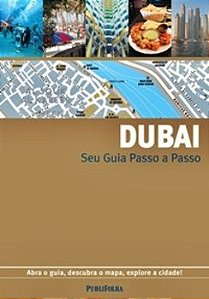 Dubai - Seu Guia Passo A Passo - Abre O Guia, Descubra O Mapa, Explore A Cidade!