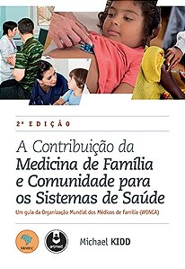 A Contribuição Da Medicina De Família E Comunidade Para Os Sistemas De Saúde - 2ª Edição