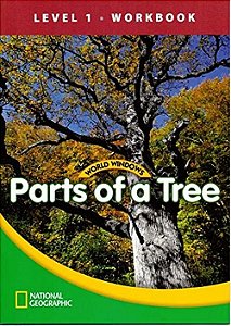 Parts Of A Tree - World Windows - Level 1 - Workbook