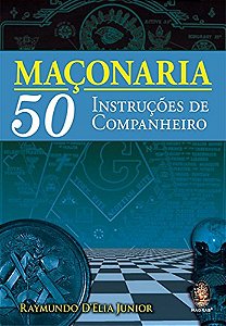 Maçonaria - 50 Instruções De Companheiro