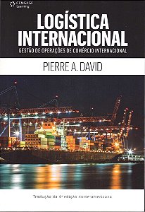 Logística Internacional - Gestão De Operações De Comércio Internacional