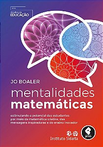 Mentalidades Matemáticas - Estimulando O Potencial Dos Estudantes Por Meio