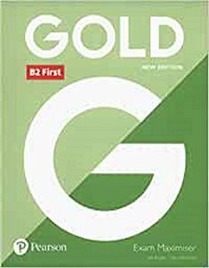 Gold B2 First - Exam Maximiser Without Key - New Edition