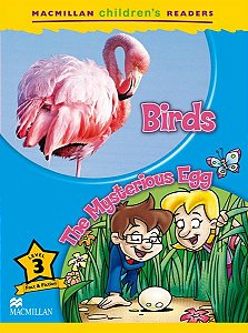 Birds The Mysterious Egg - Macmillan Children's Readers - Level 3