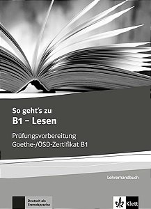 So Geht's Zu B1 - Lesen - Lehrerhandbuch