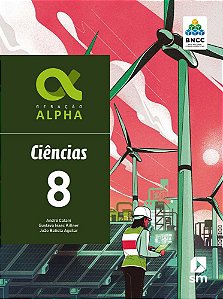 Geração Alpha - Ciências - 8º Ano - Ensino Fundamentl II - Livro Com Livro Digital - Bncc