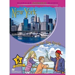 New York / Adventure In The Big Apple - Macmillan Children's Readers - Level 5 - Book