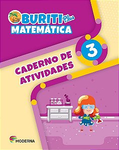 Buriti Plus - Matemática - 3º Ano - Ensino Fundamental I - Caderno De Atividades