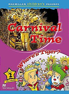 Carnival Time/Where's Tiger? - Macmillan Children's Readers - Level 2 - Book With Audio Download