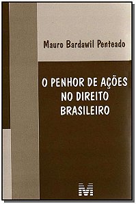 Penhor De Ações No Direito Brasileiro - 1 Ed./2008