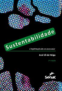 Sustentabilidade A Legitimação De Um Novo Valor