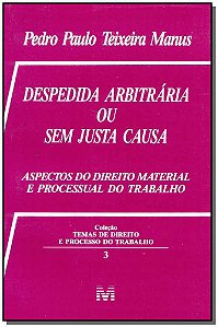 Despedida Arbitrária Ou Sem Justa Causa - 1 Ed./1996