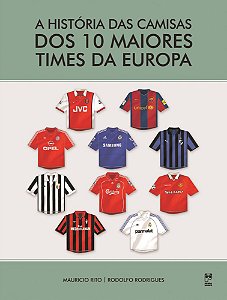 A História Das Camisas Dos 10 Maiores Times Da Europa