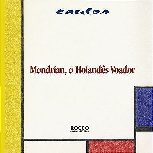 Mondrian, O Holandês Voador